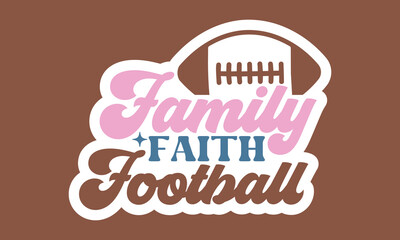 Family faith football Retro Stickers Design