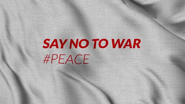 Say no to war. Waving flag. Peace word on a flag