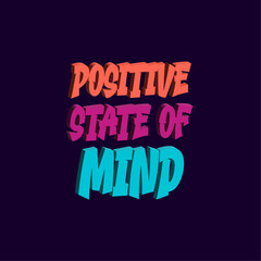 Positive state of mind typography lettering 3d vector desig