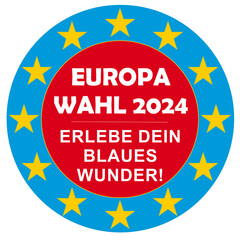 Europawahl 2024 - Erlebe Dein blaues Wunder!