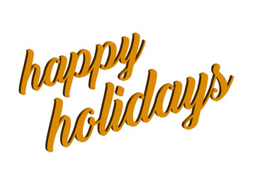 HAPPY HOLIDAYS 3D calligraphy