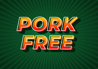 Pork free. Text effect in gradient yellow red color. 3D look. dark green background