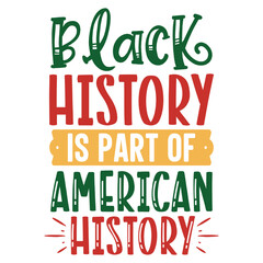 Naklejka premium Black History Month text phrase design on plain white transparent isolated background for shirt, hoodie, sweatshirt, apparel, card, tag, mug, icon, poster or badge