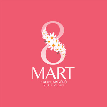 8 mart d&uuml;nya kadınlar g&uuml;n&uuml;. Translation: March 8, International Women's Day, vector
