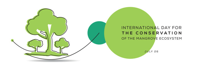 International Day for the Conservation of the Mangrove Ecosystem, held on 26 July.