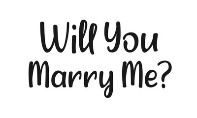 Will you marry me hand written lettering phrase, poster greeting card, photo album, banner, calligraphy text, illustration. Isolated on white background. 