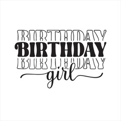 birthday girl background inspirational positive quotes, motivational, typography, lettering design