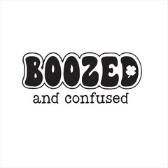 boozed and confused background inspirational positive quotes, motivational, typography, lettering design