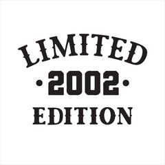 Fototapeta premium limited 2002 edition background inspirational positive quotes, motivational, typography, lettering design