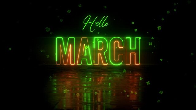 Festive Green Orange Glowing Neon Hello March Text Reveal With Floor Reflection Amid The Falling Clovers On Dark Background, With Isolated Text Effect Motion, 5-15 Seconds Seamless Loop