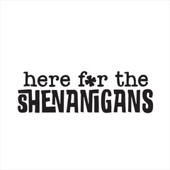 here for the shenanigans background inspirational positive quotes, motivational, typography, lettering design