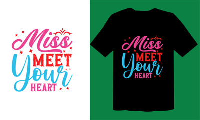 Miss Meet Your Heart T shirt Cut File