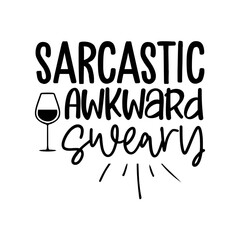 Sarcastic Awkward Sweary