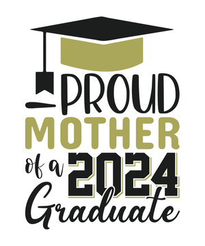 Proud Mother Of 2024 Graduate, Proud Family 2024 Graduate SVG,  Graduation SVG, Class Of 2024 Graduation SVG Bundle, Graduation Cap SVG