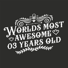 03 years birthday typography design, World's most awesome 03 years old