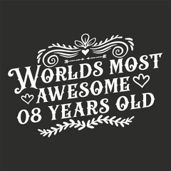 08 years birthday typography design, World's most awesome 08 years old