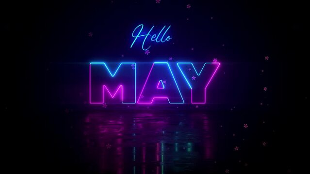 Festive Blue Pink Glowing Neon Hello May Text Reveal With Floor Reflection Amid The Falling Flowers On Dark Background, With Isolated Text Effect Motion, 5-15 Seconds Seamless Loop