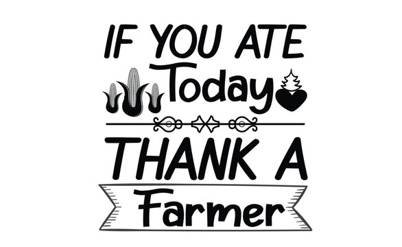 if you ate today thank a farmer svg