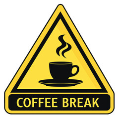 Yellow caution sign that reads Coffee Break with coffee cup icon. Fun meme, office, workplace concept. Isolated. - obrazy, fototapety, plakaty