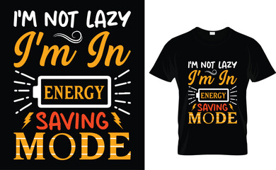 I'm not lazy  I'm in energy-saving mode  Pets Lover, Vector Illustration