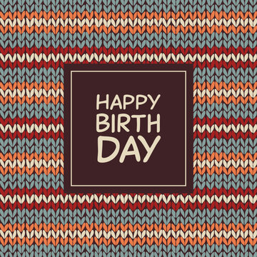Happy Birthday - Schriftzug in englischer Sprache - Alles Gute zum Geburtstag. Quadratische Gru&szlig;karte mit gestricktem Hintergrund.