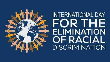 International Day for the Elimination of Racial Discrimination is observed every year in March. Holiday, poster, card and background vector illustration design.