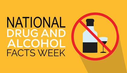 National Drug and Alcohol Facts Week is observed every year in March. Holiday, poster, card and background vector illustration design.