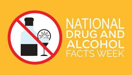 National Drug and Alcohol Facts Week is observed every year in March. Holiday, poster, card and background vector illustration design.