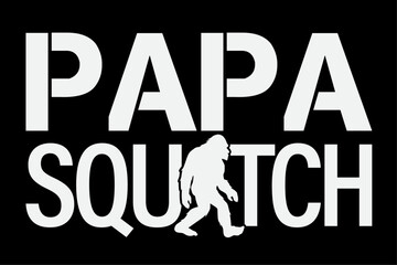 Papa Squatch Shirt - Gifts for Dad Sasquatch Bigfoot Design