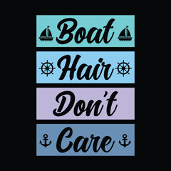 Boat Hair Don't Care t shirts design vector black background
