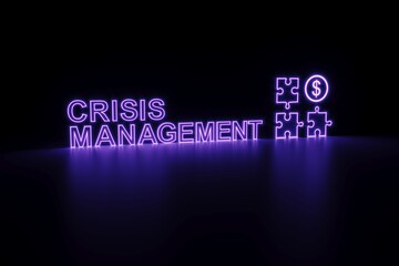 CRISIS MANAGEMENT neon concept self illumination background 3D illustration