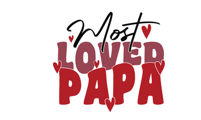 Most Loved Papa Valentine Retro Design