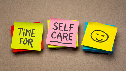time for self care inspirational reminder - handwriting on sticky notes, body positive, mental health and personal development concept