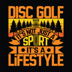 Disc golf it's not just a sport it's a lifestyle best fashionable stylist clothing T shirt design illustration vector template 