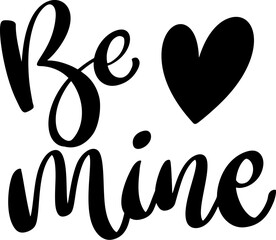 Be mine. Lettering phrase isolated on white background. Vector illustration