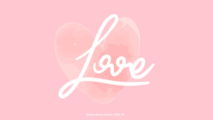 Love with heart in Valentine's Day ,hand lettering on white background , Flat Modern design , illustration Vector EPS 10