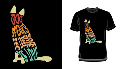 Dog speak the language of love t shirt design, Dog t shirt design, Dog lover t shirt design, Pet lover t shirt design