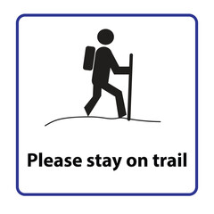 Silhouette of a person with backpack and trekking pole on a pathway, please stay on trail symbol