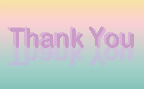 Glowing abstract gradient background with Thank You text in Vector 10 EPS. Vector design abstract gradient background. Vector 10 EPS illustration. Easy to use.	