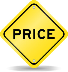 Yellow color transportation sign with word price on white background