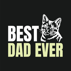 Best Cat Dad Ever T-Shirt Design, Vintage T shirt Design , Typography T shirt Design