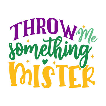 Throw Me Something Mister