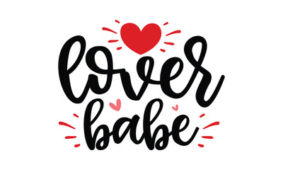 Lover babe, awesome valentine t-shirt design vector file