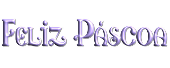 Feliz Páscoa - Happy Easter written in Portuguese - violet color - picture, poster, placard, banner, postcard, card.