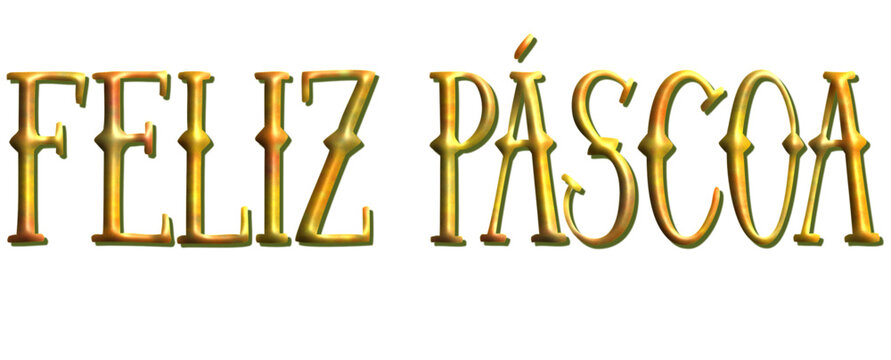 Feliz Páscoa - Happy Easter written in Portuguese - gold color with glitter - picture, poster, placard, banner, postcard, card.
