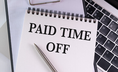Paid Time Off is shown on the photo using the text, Business Concept