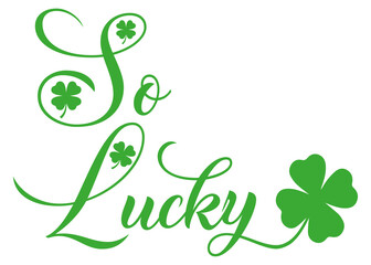 Lucky quote Green Four Leaf Irish Clover vector illustration