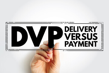 DVP - Delivery Versus Payment is a common form of settlement for securities, acronym text concept...