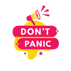 Don't panic label icon megaphone. Modern Banner design element. vector template on white background.