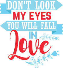 Don't look my eyes you will fall in love